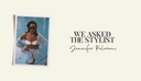 We Asked The Stylist : Jennifer Kolomoni