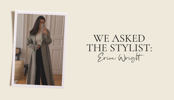 We Asked the Stylist: Erica Wright