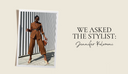 We Asked the Stylist: Jennifer Kolomoni