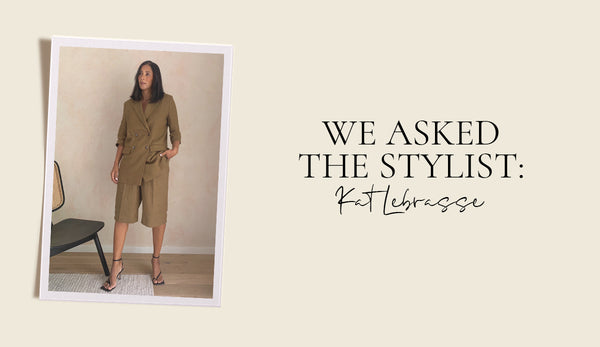 We Ask the Stylist: Kat Lebrasse